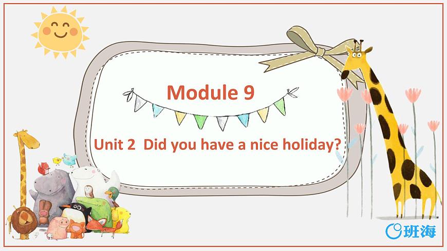 外研版（新）四下-Module 9 Unit 2 Did you have a nice holidy？【優(yōu)質(zhì)課件】第1頁