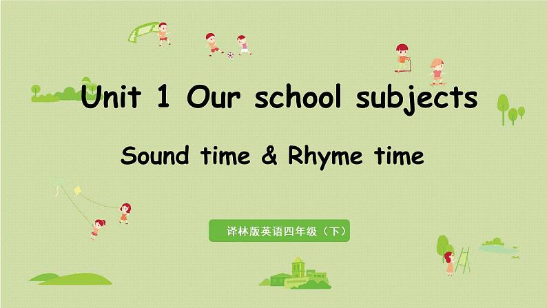 英语译林四(下)Unit1 第3课时 Sound time&Rhyme time第1页