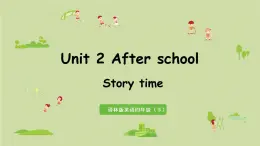 译林版四年级英语下册 Unit2 第1课时 Story time课件PPT