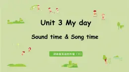 译林版四年级英语下册 Unit3 第3课时 Sound time&Song time课件PPT