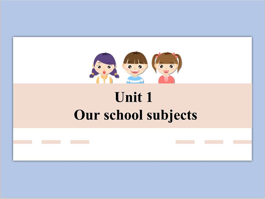 Unit 1 Our School Subject課件4第1頁