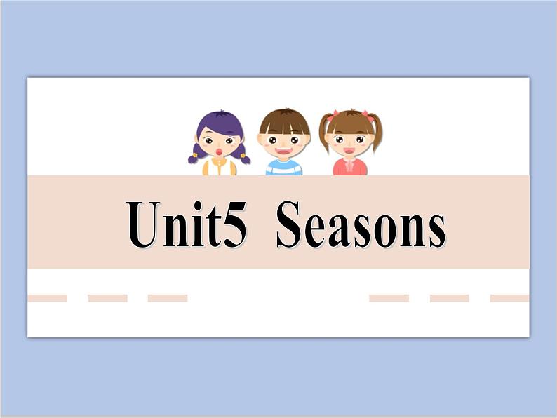 (多课时)牛津译林版英语四下 Unit 5 Seasons课件+音频+素材01