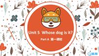 小学Unit 5 Whose dog is it? Part A完整版课件ppt