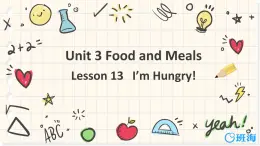 冀教版（新）三下-Unit 3 Lesson 13   I’m Hungry【优质课件】