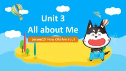 冀教版（新）四下-Unit 3 Lesson 13 How Old Are You【优质课件】