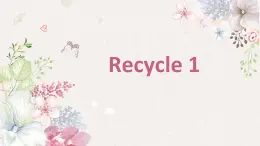 人教版（新）六上 Recycle 1【优质课件】