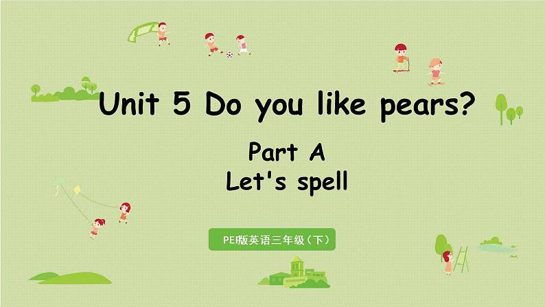 1英语人教三(下)Unit5 第3课时Part A Let 's spell第1页