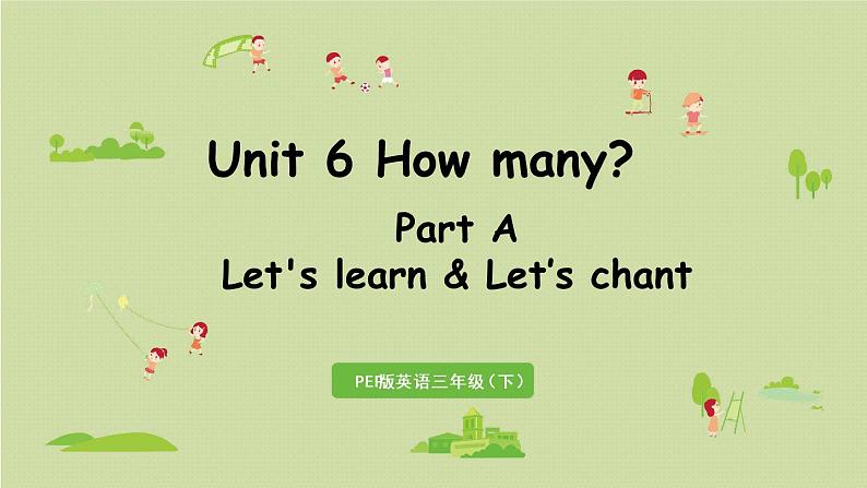 1人教三(下) Unit6 Part A 第2课时Let 's learn & Let 's chant第1页