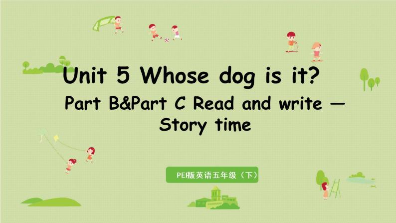 人教版五年级英语下册 Unit5  Part B&Part C 第6课时 Read and write — Story time 课件01