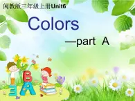 闽教版（三年级起点）小学英语三年级上册 Unit 6 Colors Part A 课件