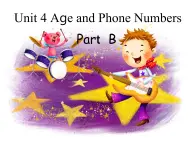 闽教版（三年级起点）小学英语三年级上册 Unit 4 Age and Phone Numbers Part B_ 课件