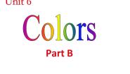 闽教版三年级上册Unit 6 Colors Part B集体备课课件ppt