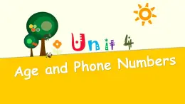 闽教版（三年级起点）小学英语三年级上册 Unit 4 Age and Phone Numbers 课件