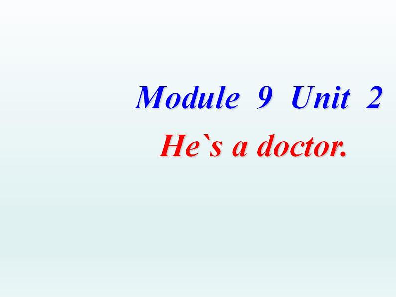 外研版(三起)英语三年级上册Module 9 Unit 2  He`s a doctor 课件第1页