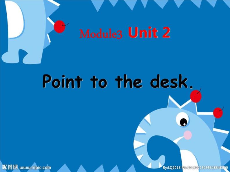 外研版（三起）英语三年级上册Module 3 Unit 2 Point to the desk 课件01