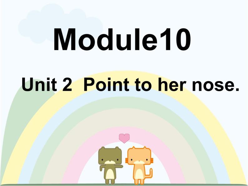 外研版（三起）英语三年级上册Module 10 Unit 2   Point to her nose 课件01