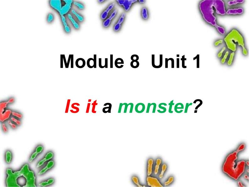 外研版（三起）英语三年级上册Module 8 Unit 1 -Is-it-a-monster 课件01