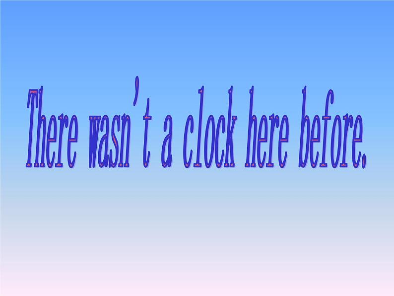 外研版(一起)英语五年级上册 Module 1 Unit 1 There wasn 'ta clock here before._(课件)第1页