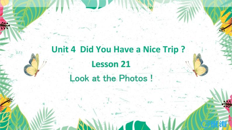 冀教版（新）五下 Unit 4 Lesson21 Look at the Photos!【优质课件+教案】01