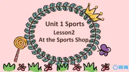 冀教版（新）六下-Unit 1 Lesson 2 At the Sports Shop【优质课件】