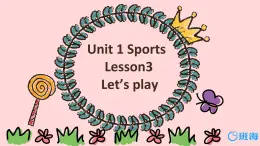 冀教版（新）六下-Unit 1 Lesson 3 Let's play【优质课件】