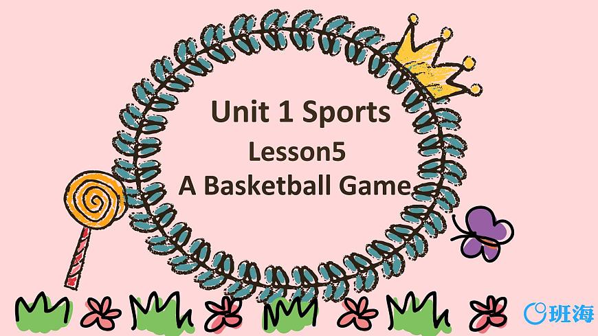 冀教版(新)六下-Unit 1 Lesson 5 A Basketball Game【優(yōu)質(zhì)課件】第1頁