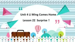 冀教版（新）六下-Unit 4 Lesson22 Surprise【优质课件】