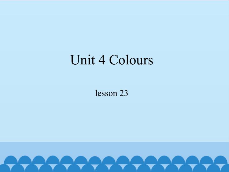 冀教版（一起）英语一年级上册 Unit 4 Colours-lesson 23_课件101