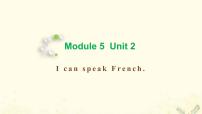 小学英语外研版 (三年级起点)六年级上册Module 5Unit 2 I can speak French.教学ppt课件