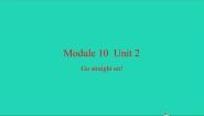 小学英语外研版 (三年级起点)六年级上册Module 10Unit 2 Go straight on!习题ppt课件