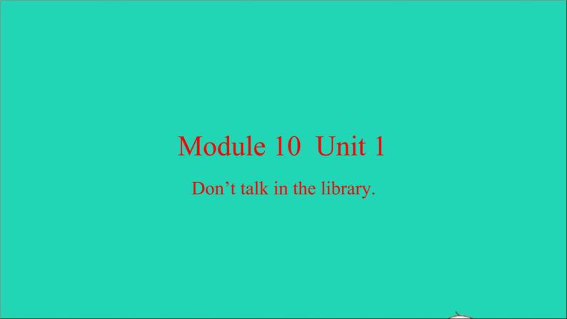 外研版六年级英语上册Module10Unit1Don'ttalkinthelibrary习题课件201
