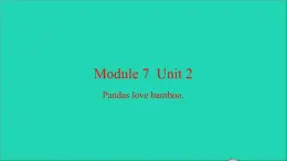 外研版六年级英语上册Module7Unit2Pandaslovebamboo习题课件