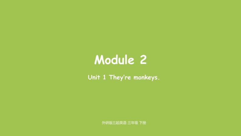 外研版三年级英语下册  Module2 Unit1 课件01
