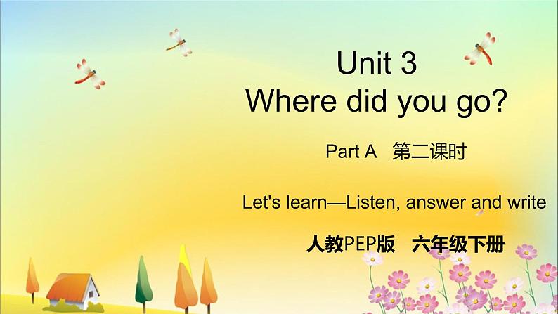 Unit 3 Part A 第二课时 Let 's learn—Listen, answer and write第1页