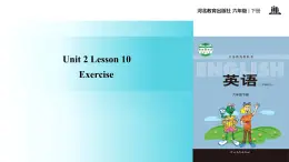 【教学课件】Unit 2 Lesson 10（冀教六下）