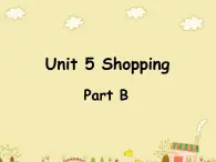 闽教英语四下Unit 5 Shopping Part B 课件