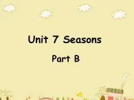 闽教英语四下Unit 7 Seasons Part B 课件