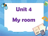 四年级下册英语课件-Unit 4 My room  2 (join in剑桥英语) (共19张PPT)