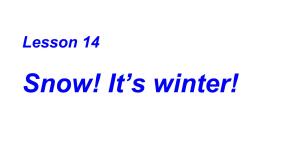 冀教版 (三年级起点)六年级上册Unit 3  Winter in canadaLesson 14 Snow! It's Winter!示范课课件ppt