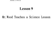 小学英语冀教版 (三年级起点)六年级上册Lesson 9 Mr. Wood Teaches a Lesson说课课件ppt