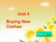 Unit 4 Buying New Clothes Part A 课件 2