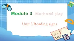 六年级下册英语课件-Module 3 Unit 8 Reading signs   第2课时  牛津上海版（三起）(共18张PPT)