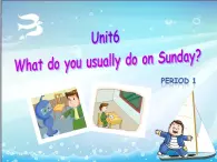 广州版英语四年级下册Module 3 Unit 6《What do you usually do on Sunday》PPT课件2