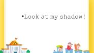 英语四年级下册Unit 3 Look at the shadow优质ppt课件