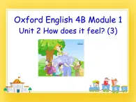 牛津上海版四年级下册英语Module1 Unit 2 How does it feel？ Period 3课件