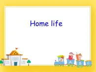 牛津上海版四年级下册英语Module2 Unit 3 Home life 课件