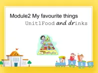 牛津上海版五年级下册Module2  Unit1 Food and drinks课件