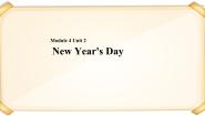 小学英语Module 4 Things we dounit 2 New Year's Day评优课课件ppt