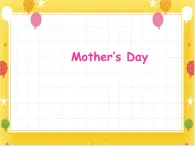 二年级下册英语-Module4 Unit 2 Mother’s Day   牛津上海版(共23张PPT)课件+教案