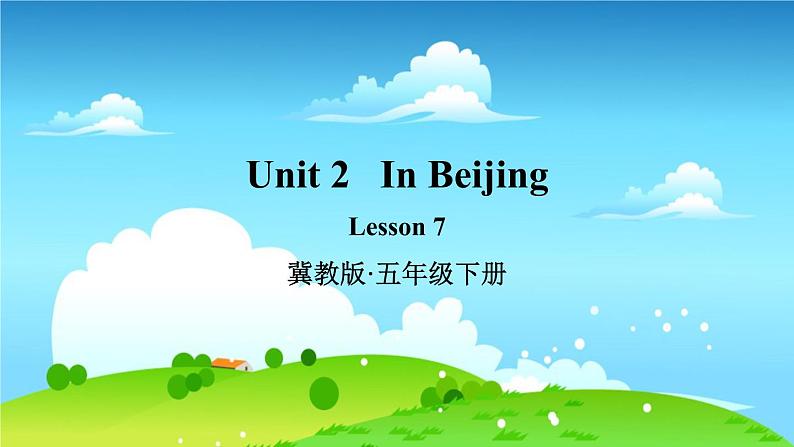 冀教5年级英语下册 Unit 2Lesson 7 PPT课件01
